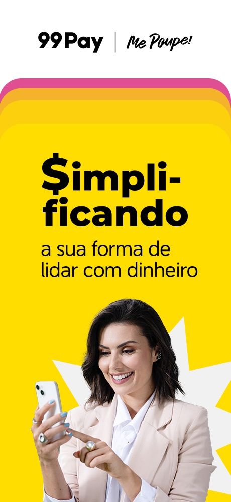 99Pay e Me Poupe! apresentam Simplificando: a sua forma de lidar com dinheiro.